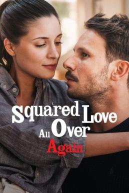 Squared Love All Over Again (2023) NETFLIX บรรยายไทย