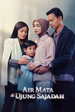 Air Mata di Ujung Sajadah ลูกของแม่ (2023) บรรยายไทย